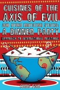 Cuisines of the Axis of Evil.jpg