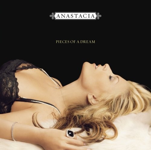 Name = Pieces of a Dream Type = greatest. Artist = Anastacia