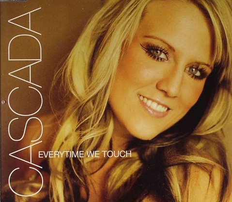 Artist = Cascada from Album = Everytime We Touch