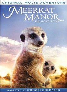 DVD cover with the film title at a white scripted font at the top, followed in the center by an image of an adult female meerkat sitting upright and a young meerkat peeking out from around her chest with its head and neck visible and one paw draped over the female's paw. At the bottom a blue banner notes the film is narrated by Whoopi Goldberg.