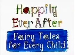 Happily Ever After - Fairy Tales for Every Child.jpg